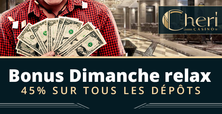 Bonus Dimanche Relax : 45% de bonus sur vos dépôts 