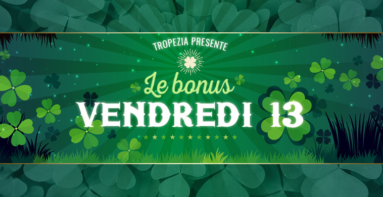 Bonus vendredi 13 sur le casino Tropezia Palace